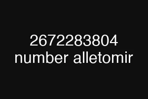 2672283804 number alletomir