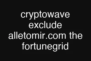 cryptowave exclude alletomir.com the fortunegrid